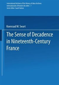 Front cover_The Sense of Decadence in Nineteenth-Century France