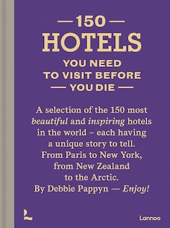 Front cover_150 Hotels You Need To Visit Before You Die