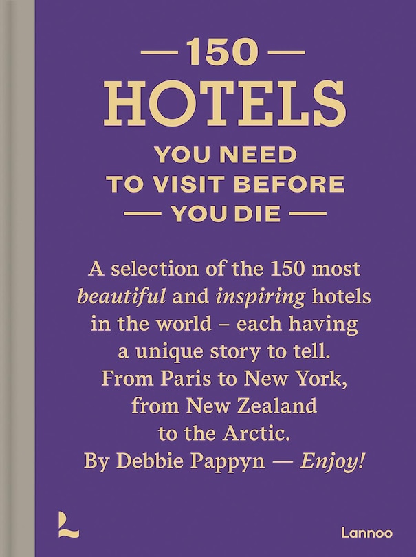 Front cover_150 Hotels You Need To Visit Before You Die
