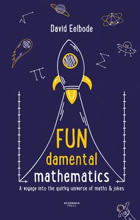 FUNdamental Mathematics: A voyage into the quirky universe of maths & jokes