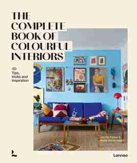 The Complete Book of Colourful Interiors by Iris De Feijter