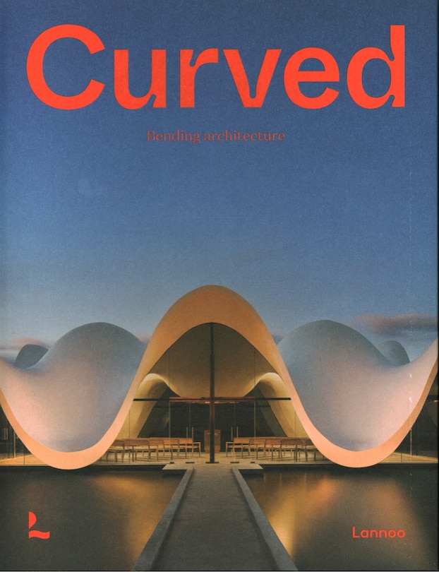 Curved: Bending Architecture