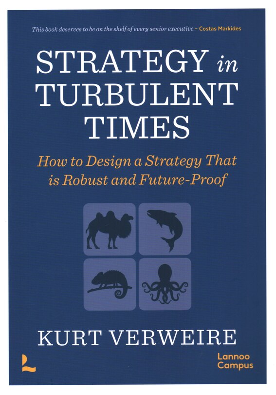 Strategy in Turbulent Times: How to Design a Strategy that is Robust and Future-Proof