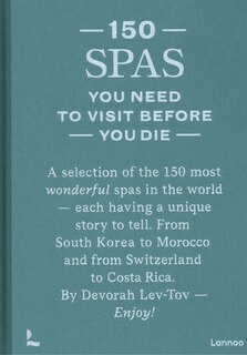 Front cover_150 Spas You Need to Visit Before You Die