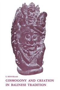 Couverture_Cosmogony And Creation In Balinese Tradition