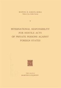 Front cover_International Responsibility for Hostile Acts of Private Persons against Foreign States