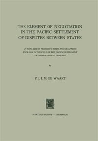 Front cover_The Element of Negotiation in the Pacific Settlement of Disputes between States