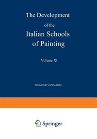 The Development of the Italian Schools of Painting: Volume XI