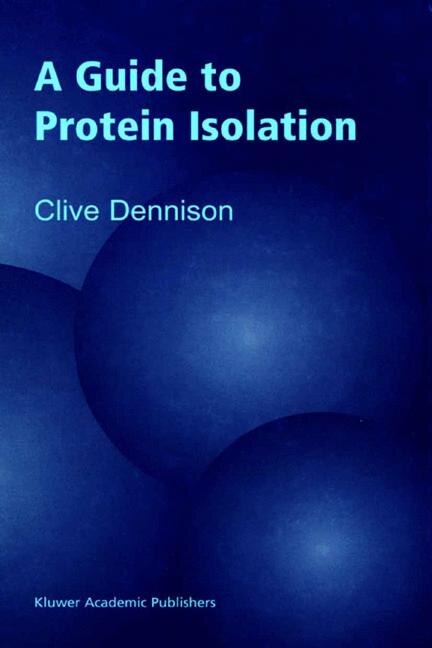 Front cover_A Guide to Protein Isolation