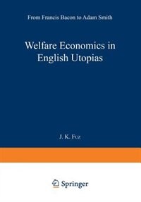 Welfare Economics in English Utopias: From Francis Bacon to Adam Smith