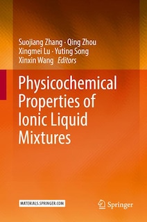 Couverture_Physicochemical Properties Of Ionic Liquid Mixtures