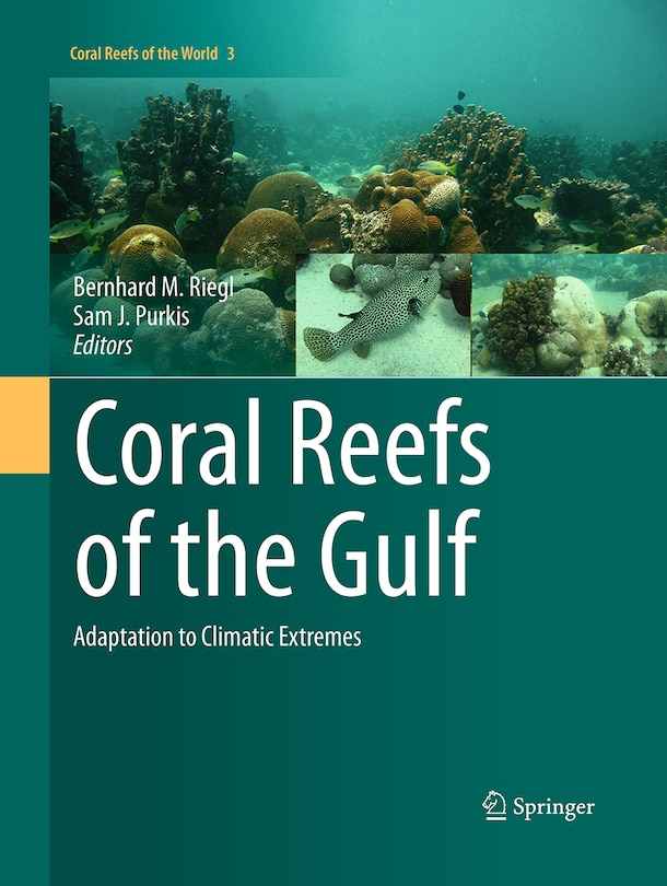 Coral Reefs Of The Gulf: Adaptation To Climatic Extremes