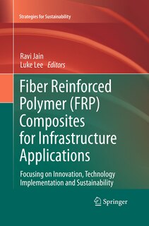 Front cover_Fiber Reinforced Polymer (frp) Composites For Infrastructure Applications