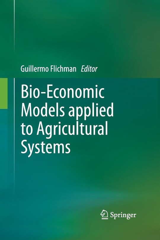 Front cover_Bio-economic Models Applied To Agricultural Systems
