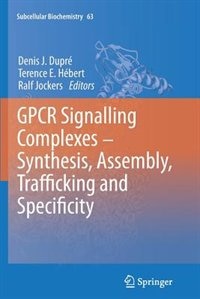 Couverture_Gpcr Signalling Complexes - Synthesis, Assembly, Trafficking and Specificity