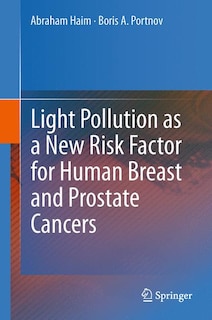 Couverture_Light Pollution As A New Risk Factor For Human Breast And Prostate Cancers