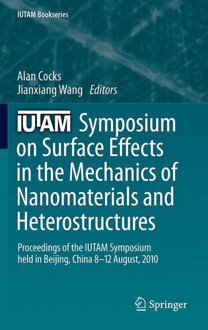 Front cover_IUTAM Symposium on Surface Effects in the Mechanics of Nanomaterials and Heterostructures