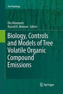 Front cover_Biology, Controls And Models Of Tree Volatile Organic Compound Emissions