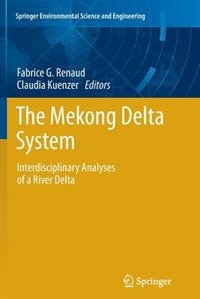 The Mekong Delta System: Interdisciplinary Analyses of a River Delta