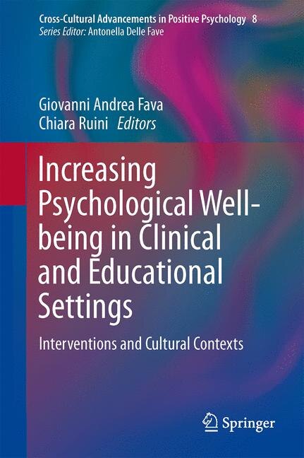 Increasing Psychological Well-being in Clinical and Educational Settings: Interventions and Cultural Contexts