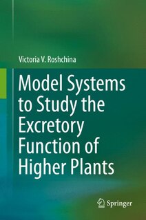 Front cover_Model Systems to Study the Excretory Function of Higher Plants