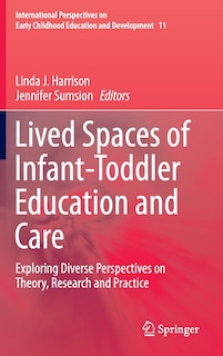 Front cover_Lived Spaces of Infant-Toddler Education and Care