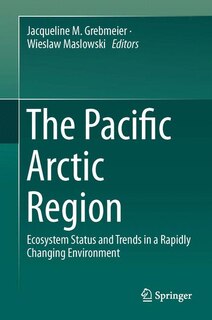 The Pacific Arctic Region: Ecosystem Status and Trends in a Rapidly Changing Environment