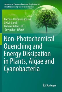 Front cover_Non-Photochemical Quenching and Energy Dissipation In Plants, Algae and Cyanobacteria