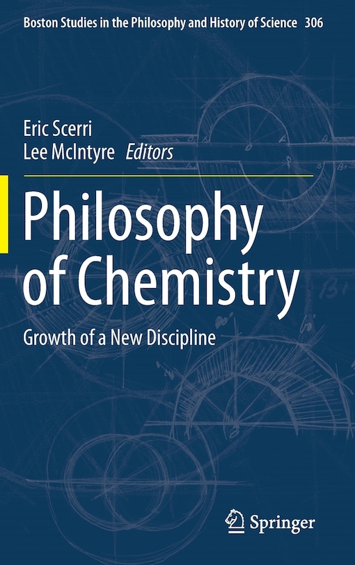 Philosophy of Chemistry: Growth of a New Discipline