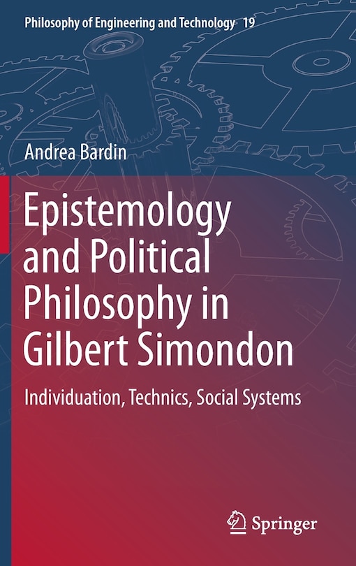 Front cover_Epistemology and Political Philosophy in Gilbert Simondon