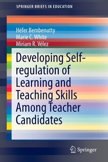 Front cover_Developing Self-regulation of Learning and Teaching Skills among Teacher Candidates