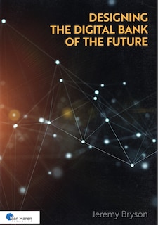 Front cover_Designing the Digital Bank of the Future