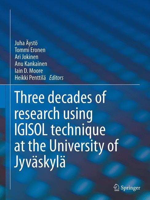 Igisol: Three Decades Of Research Using Igisol Technique At The University Of Jyvaskyla