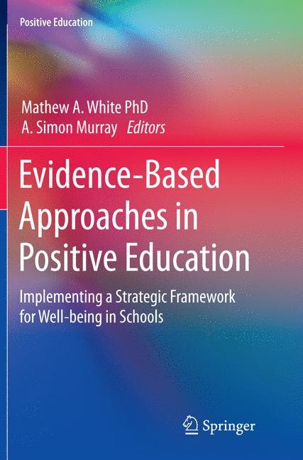 Front cover_Evidence-based Approaches In Positive Education