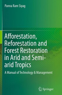 Couverture_Afforestation, Reforestation And Forest Restoration In Arid And Semi-arid Tropics