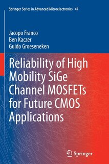 Front cover_Reliability Of High Mobility Sige Channel Mosfets For Future Cmos Applications