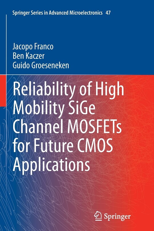 Front cover_Reliability Of High Mobility Sige Channel Mosfets For Future Cmos Applications