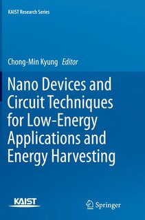 Couverture_Nano Devices And Circuit Techniques For Low-energy Applications And Energy Harvesting