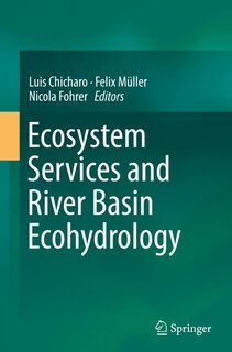 Front cover_Ecosystem Services And River Basin Ecohydrology