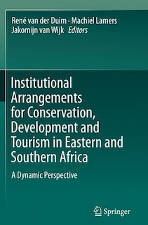 Front cover_Institutional Arrangements For Conservation, Development And Tourism In Eastern And Southern Africa