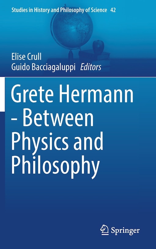 Front cover_Grete Hermann - Between Physics And Philosophy