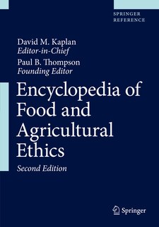 Front cover_Encyclopedia Of Food And Agricultural Ethics
