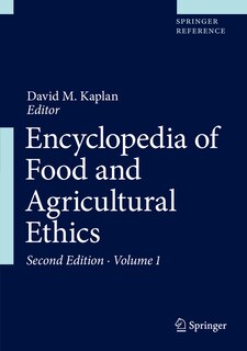 Front cover_Encyclopedia Of Food And Agricultural Ethics