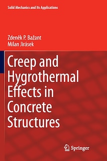 Front cover_Creep And Hygrothermal Effects In Concrete Structures