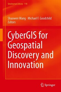 Front cover_Cybergis For Geospatial Discovery And Innovation
