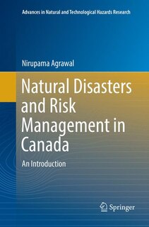 Natural Disasters And Risk Management In Canada: An Introduction