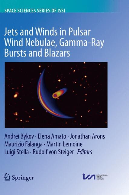 Front cover_Jets And Winds In Pulsar Wind Nebulae, Gamma-ray Bursts And Blazars