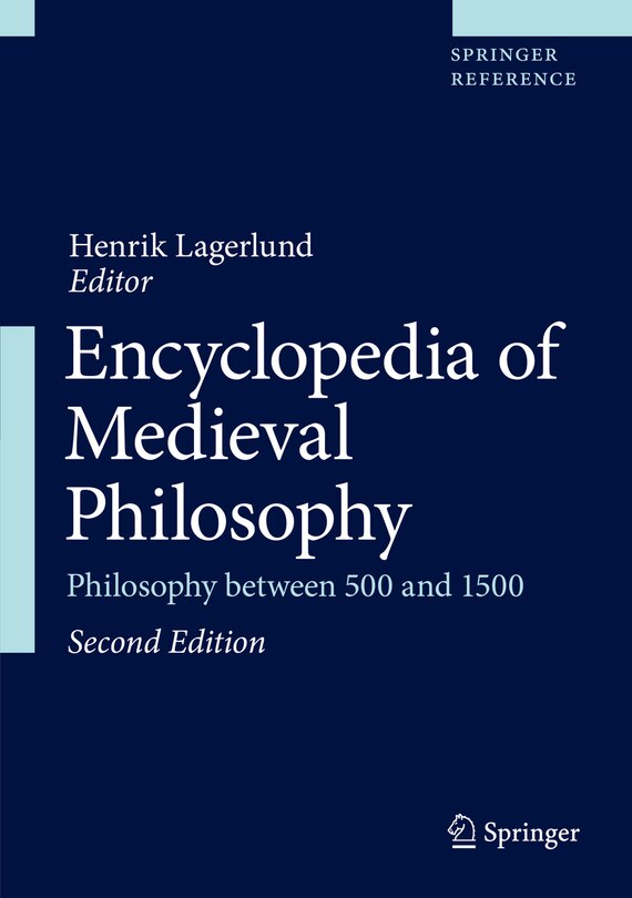 Encyclopedia Of Medieval Philosophy: Philosophy Between 500 And 1500