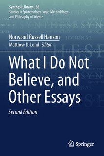 Front cover_What I Do Not Believe, And Other Essays
