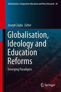 Front cover_Globalisation, Ideology And Education Reforms